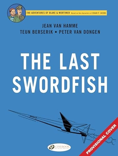 Blake & Mortimer Vol. 28: The Last Swordfish