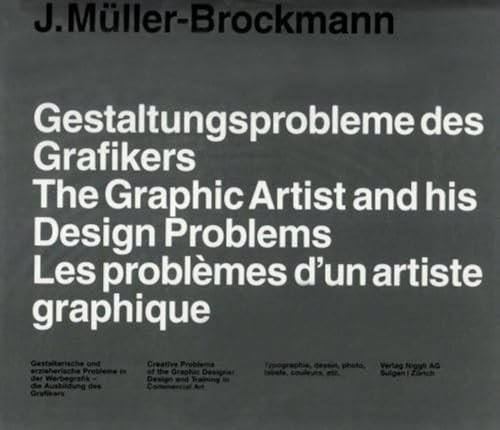 Gestaltungsprobleme Des Grafikers/the Graphic Artist and His Design Problems/Les Problemes D'UN Artiste Graphique