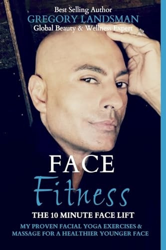 Face Fitness: The 10 Minute Face Lift - How to take years off your face naturally! (10 Years Younger)