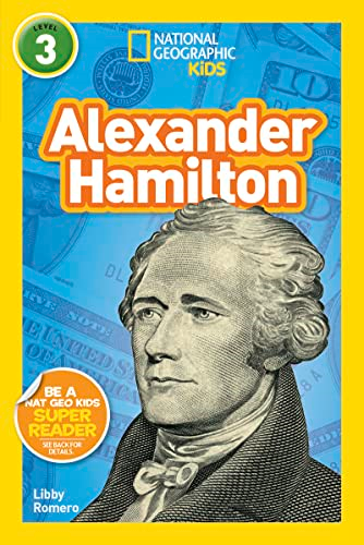 National Geographic Kids Readers: Alexander Hamilton (Readers) (Readers)
