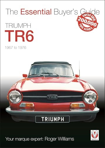 ESSENTIAL BUYERS GUIDE: TRIUMPH TR6