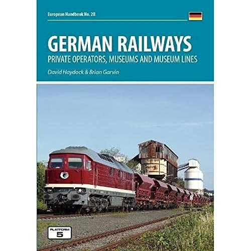 German Railways: Private Operators, Museums & Museum Lines