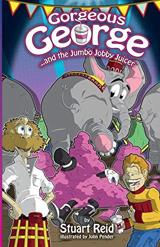 Gorgeous George and the  - Jumbo Jobby Juicer: or the -  pink poo power pump (New  - Gorgeous George Series The)