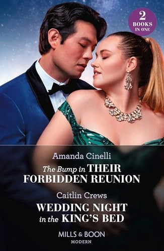The Bump In Their Forbidden Reunion / Wedding Night In The King's Bed: The Bump in Their Forbidden Reunion (the Fast Track Billionaires' Club) / Wedding Night in the King's Bed (Mills & Boon Modern)