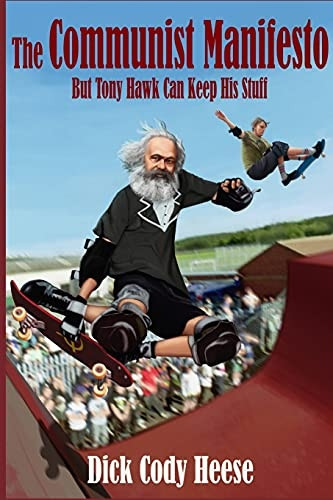 The Communist Manifesto:  - But Tony Hawk Can Keep  - His Stuff