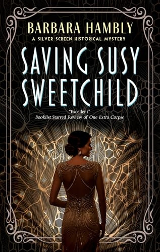 Saving Susy Sweetchild (Silver Screen historical mystery A)