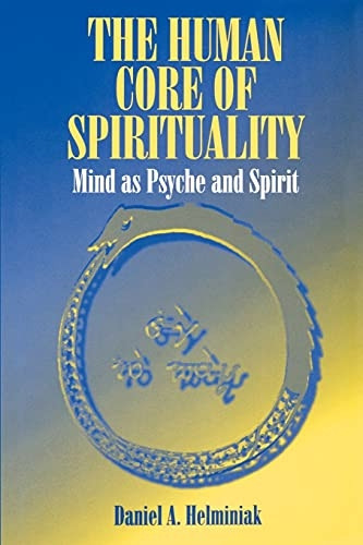 The Human Core of Spirituality: Mind as Psyche and Spirit