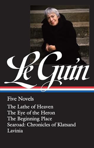 Ursula K. Le Guin: Five Novels (Loa #379): The Lathe of Heaven / The Eye of the Heron / The Beginning Place / Searoad / Lavinia