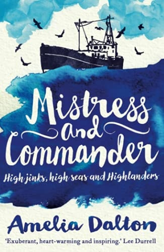 Mistress and Commander: High Jinks, High Seas and Highlanders