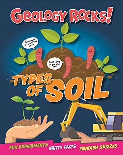 Geology Rocks!: Types of Soil (Geology Rocks!)