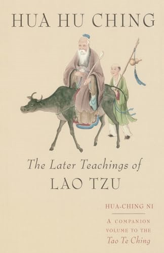 Hua Hu Ching: The Later Teachings of Lao Tsu