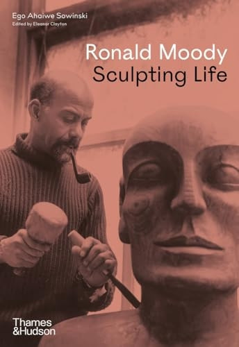 Ronald Moody: Sculpting Life