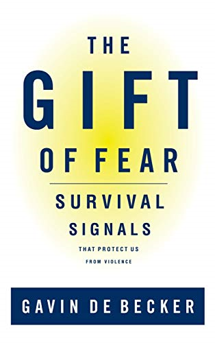 The Gift of Fear: Survival Signals That Protect Us from Violence