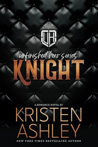 Knight: Volume 1 (Unfinished Heroes)