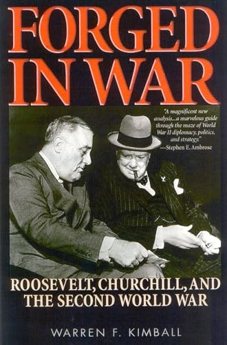 Forged in War: Roosevelt, Churchill and the Second World War