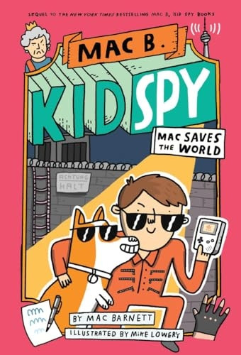 Mac Saves the World (Mac B., Kid Spy)