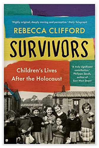 Survivors: Children's Lives After the Holocaust