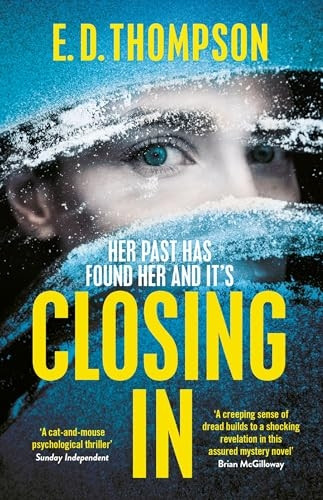 Closing In: A page-turning suspenseful thriller