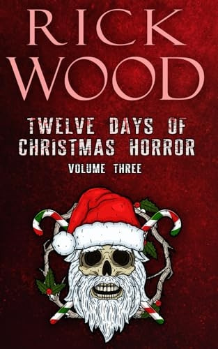 Twelve Days of Christmas Horror Volume 3 (Twelve Days of Christmas Horror)
