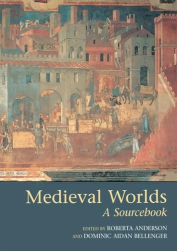 Medieval Worlds: A Sourcebook