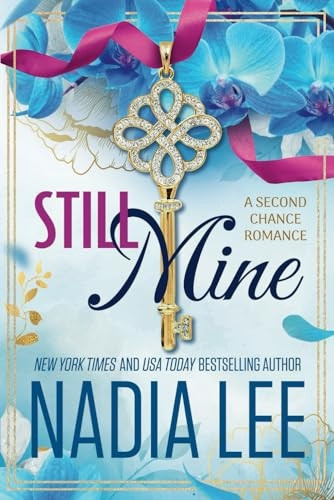 Still Mine: A Second Chance Romance