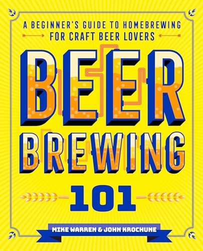 Beer Brewing 101: A Beginner's Guide to Homebrewing for Craft Beer Lovers