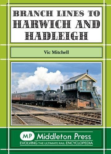Branch Lines to Harwich and Hadleigh