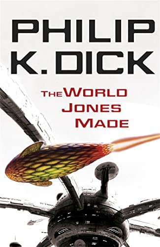 The World Jones Made. Philip K. Dick