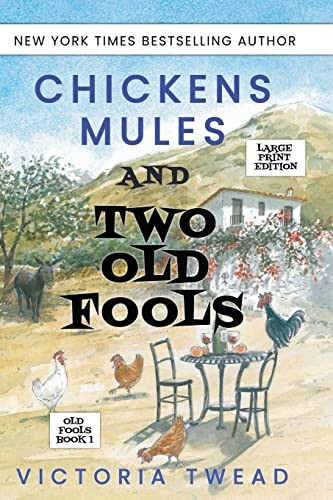 Chickens, Mules and Two  - Old Fools  -  LARGE PRINT  - (Old Fools Large Print)