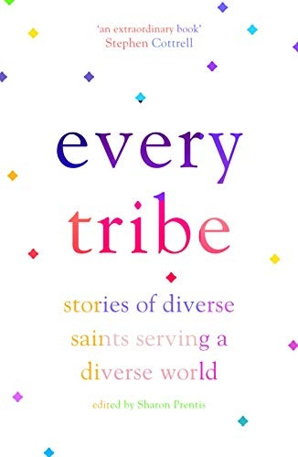 Every Tribe: Stories of Diverse Saints Serving a Diverse World
