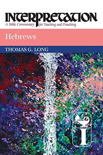 Hebrews Interpretation (Interpretation: A Bible Commentary for Teaching and Preaching)