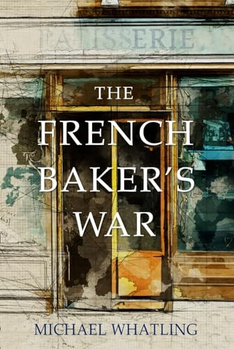 The French Baker's War