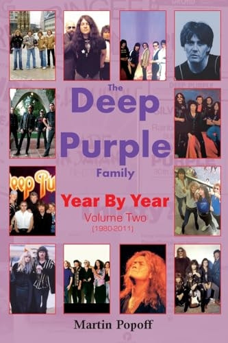 The Deep Purple Family Year By Year:: Vol 2 (1980-2011)