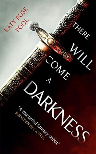 There Will Come a Darkness: Book One of The Age of Darkness (Age of Darkness)