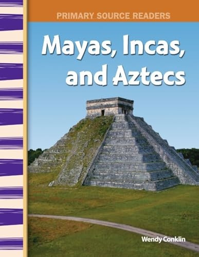 Mayas, Incas, and Aztecs