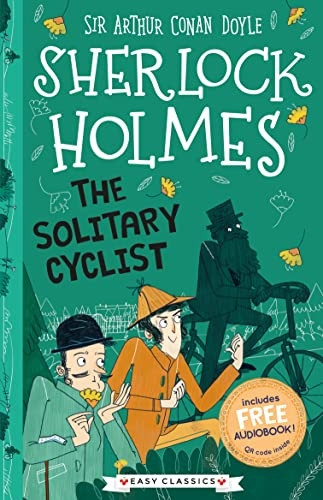 The Solitary Cyclist (Easy Classics) (The Sherlock Holmes Children's Collection: Creatures, Codes and Curious Cases (Easy Classics))