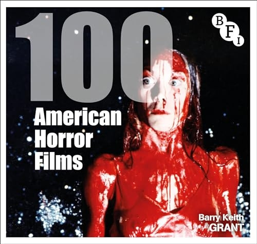 100 American Horror Films (BFI Screen Guides)