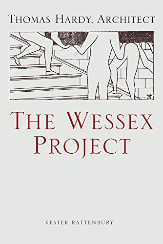 The Wessex Project: ThomasHardy, Architect