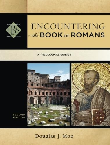 Encountering the Book of Romans: A Theological Survey (Encountering Biblical Studies)