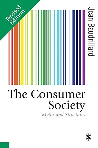 The Consumer Society (Published in association with Theory, Culture & Society)
