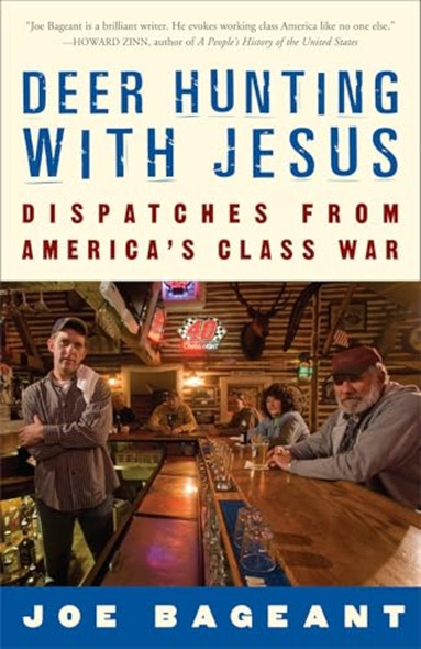Deer Hunting with Jesus : Dispatches from America's Class War