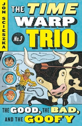Good, the Bad, and the Goofy, the (Time Warp Trio) R/I (Time Warp Trio (Puffin Paperback))