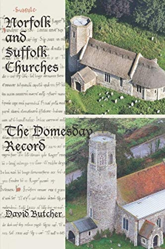 Norfolk and Suffolk Churches: The Domesday Record: A Handbook for Reference and Use