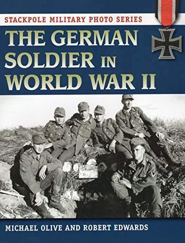 The German Soldier on the Eastern Front (Stackpole Military Photo Series)