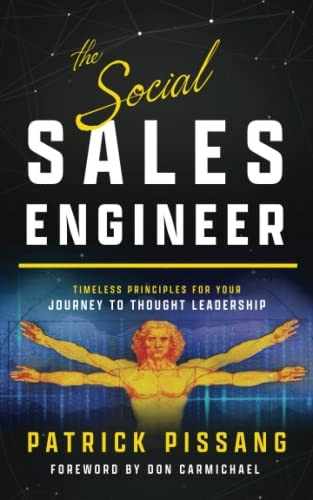The Social Sales Engineer: Timeless Principles for Achieving Thought Leadership (The Art of Greatness as Pre-Sales Consultant and Sales Engineer)