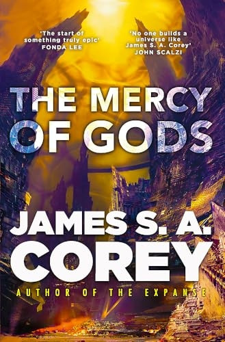 The Mercy of Gods: The spectacular new space opera from the master of SF (Captive's War The)