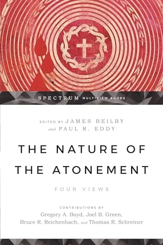 Nature of the Atonement: Four Views, the