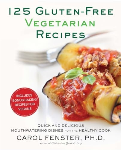 125 Gluten-Free Vegetarian Recipes