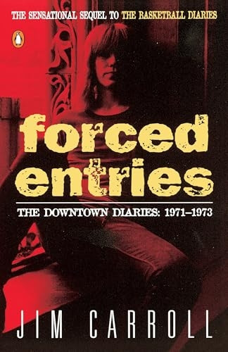 Forced Entries: The Downtown Diaries, 1971-1973