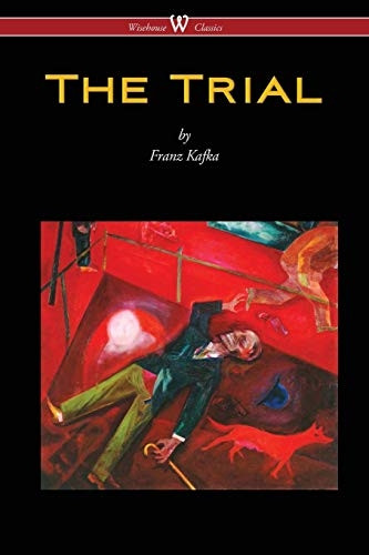 The Trial (Wisehouse  - Classics Edition)